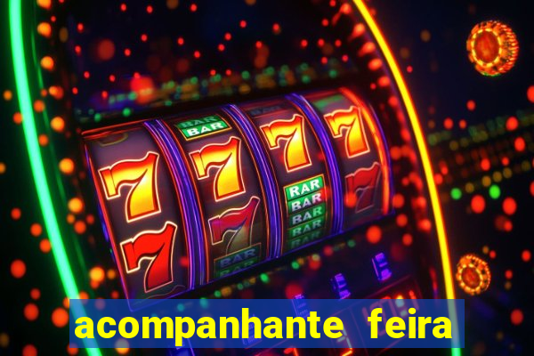 acompanhante feira de santana bahia